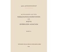 Mitteilungen Aus Den Forschungslaboratorien Der Agfa Leverkusen-München