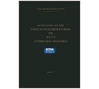 Mitteilungen Aus Den Forschungslaboratorien Der Agfa Leverkusen-München