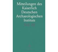 Mitteilungen des Kaiserlich Deutschen Archaeologischen Instituts: Roemische Abtheilung; Bulletino Dell' Imperiale Istituto Archeologico Germanico