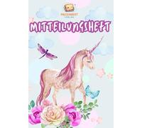 Mitteilungsheft für Kindergarten & Grundschule - Einhorn: Mitteilungsheft für Kita, Vorschule & Grundschule | Liniertes Nachrichtenheft für Erzieher, Lehrer & Eltern - perfekte Kommunikation