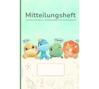 Mitteilungsheft für Kindergarten und Grundschule: Elternheft zur Kommunikation zwischen Lehrern, Erziehern und Eltern | A5 Schulplaner mit Stundenplan ... für Kita & Schule - Dinosaurier-Design