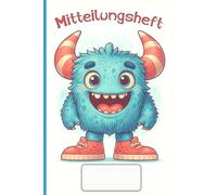 Mitteilungsheft für Kindergarten und Grundschule - Monster Edition: Elternheft zur Kommunikation zwischen Lehrern, Erziehern und Eltern | A5 Schulheft mit lustigem Monster-Design