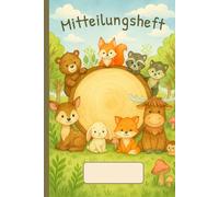 Mitteilungsheft für Kindergarten und Grundschule: Waldtiere Design | A5 Notizbuch für Eltern und Lehrer, Kommunikation und Nachrichten
