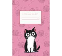 Mitteilungsheft Katze rosa liniert: Mitteilungsheft und Elternheft für Grundschule, Kindergarten und Hort - Kommunikationsheft & Muttiheft zur ... zum Schulanfang und für die Schultüte