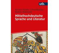 Mittelhochdeutsche Sprache und Literatur: Eine Einführung