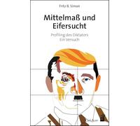 Mittelmaß und Eifersucht: Profiling des Diktators - Ein Versuch