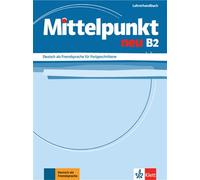 Mittelpunkt neu B2 - Livre du professeur - Collectif - Klett Maison Des Langues - broché - Méthode de langue