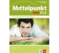 Mittelpunkt neu C1.2 - Livre + cahier d'activités (unités 7 à 12) Livre de l'élève avec cahier et CD audio - Collectif - Klett Maison Des Langues - Livre CD - Méthode de langue CD