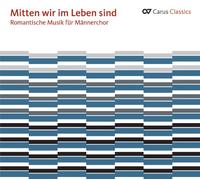 Mitten Wir Im Leben Sind. Œuvres pour Chœur d'hommes. Metternich