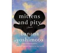 Mittens and Pity Stories - Banana Yoshimoto - Counterpoint - ebook (ePub) - Livre