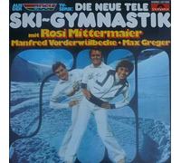 MITTERMAIER, Rosi / VORDERWÜLBECKE, Rosi / GREGER, Max - Die Neue Tele Ski-Gymnastik / 2371 806