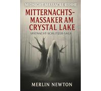 Mitternachts-Massaker am Camp Crystal Lake: Spätnacht-Slasher-Sagas