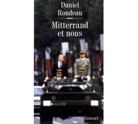 Mitterrand et nous - Daniel Rondeau - Grasset - broché - Biographie