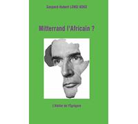 Mitterrand l'Africain ?