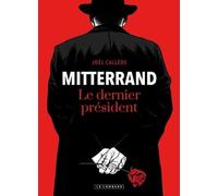 Joël Callède – Mitterrand, le dernier président – Bande dessinée – Cartonné