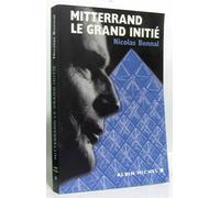 Mitterrand, le grand initié