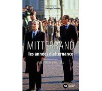François Mitterrand, Les Années D'alternance - 1984-1986 / 1986-1988