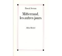 Mitterrand les Autres Jours