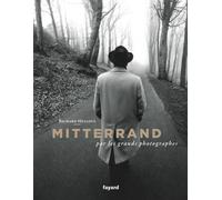 Mitterrand par les grands photographes - Richard Melloul - Fayard - relié - Beau livre