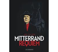 Mitterrand Requiem - Tome 0 - Mitterrand Requiem - Joël Callède - Le Lombard Eds - cartonné - Bande dessinée