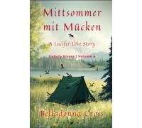 Mittsommer mit Mücken: A Lucifer Love Story | Unholy Kisses Volume 4