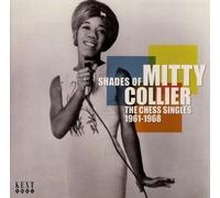 Mitty Collier – Shades of Mitty Collier : The Chess Singles 1961-1968 – Import