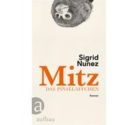 Mitz, das Pinseläffchen Roman - Sigrid Nunez - Aufbau digital - ebook (ePub) - Livre