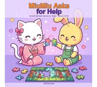 MiuMiu Asks for Help: A Growth Mindset Story for Kids About Asking for Help and Being Brave