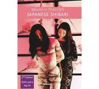 MiumiU Teaches Japanese Shibari by MiumiU Miumi U (Auteur)