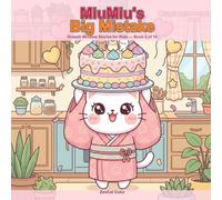 MiuMiu's Big Mistake: A Growth Mindset Story for Kids About Mistakes and Learning