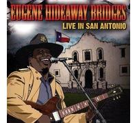 Bridges,Eugene Hideaway - Live in San Antonio [Import]