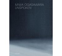 Miwa Ogasawara: Unspoken