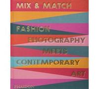 Nicola Erni – Mix and Match : La photographie de mode rencontre l'art contemporain – Relié