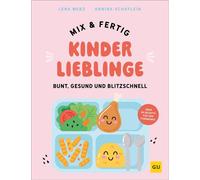 Mix & Fertig Kinderlieblinge Bunt, gesund und blitzschnell - Lena Merz - GRÄFE UND UNZER Verlag GmbH - ebook (ePub) - Livre