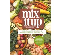 Mix It Up: The Culinary Medicine Cookbook for Metabolic Health