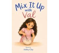 Mix It Up with Val
