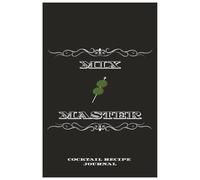 MIX MASTER COCKTAIL RECIPE JOURNAL: Blank Cocktail Recipe Template for Home & Professional Bartenders - Log & Organize 100 Cocktails and Mocktails | Perfect Gift for Aspiring Mixologists|
