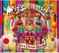 MIX SPEAKERS, INC. - It's a Dream World [Import allemand]