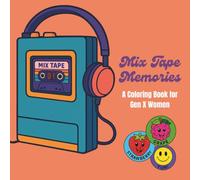 Mix Tape Memories: A Coloring Book for Gen X Women