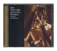 Quentin Harris – Mix the Vibe – Timeless