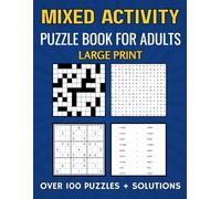Mixed Activity Puzzle Book for Adults Large Print: Variety Puzzle Book with Over 100 Puzzles and Solutions