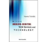 Mixed Analog-Digital Vlsi Device and Technology Yannis Tsividis (Auteur)
