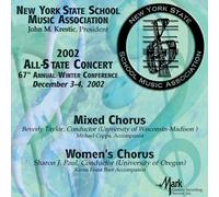 Mixed and Women's Chorus - New York State School Music Association 2002: Mixed and Women's Chorus