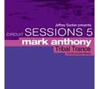 Mixed By DJ Mark Anthony - Vol. 5-Circuit Sessions