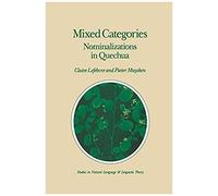Mixed Categories: Nominalizations In Quechua (Studies In Natural Language And Linguistic Theory, 11)