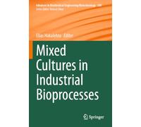 Mixed Cultures in Industrial Bioprocesses