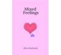 Mixed feelings: A collection of raw, silent truths