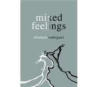 mixed feelings by Abraham Rodriguez Abraham Rodriguez (Auteur)