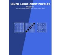 Mixed Large-Print Puzzles: Word Search, Sudoku & Binary for Adults & Seniors - Volume 1: 25 Word Searches, 25 Sudoku (Easy to Medium), 25 Binary (Takuzu) - Big 8.5 x 11 - With Solutions