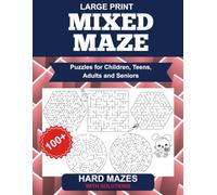 Mixed Maze Puzzles for Children, Teens, Adults and Seniors: Large Print Puzzles, Mazes in Square, Hexagon & Circle Patterns, Hard mazes, Great for relaxation, learning, or screen-free fun